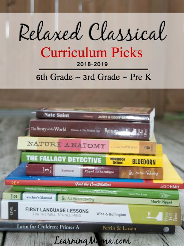 Our Relaxed Classical Homeschool Curriculum 2018 2019 Picks 